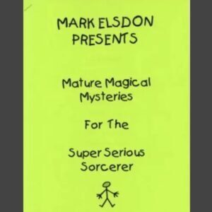 Mark Elsdon - Mature Magical Mysteries for the Super Serious Sorcerer