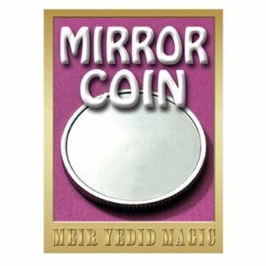 Mirror Coin by Meir Yedid Magic