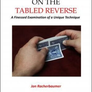 On the Tabled Reverse by Jon Racherbaumer