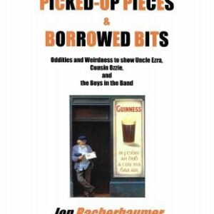 Picked-Up Pieces and Borrowed Bits by Jon Racherbaumer