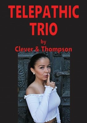 Telepathic Trio by Eddie Clever & J. G. Thompson Jr
