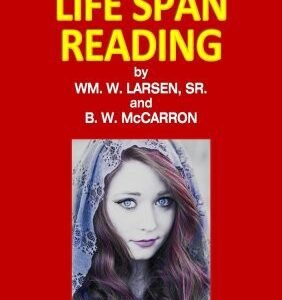 Thayer's Life Span Reading by William W. Larsen & B. W. McCarron