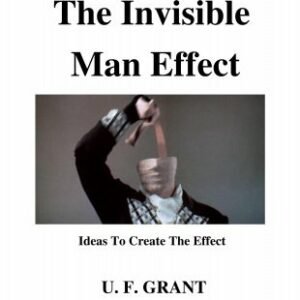 The Invisible Man Effect by Ulysses Frederick Grant
