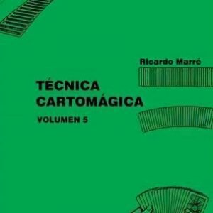 Técnica Cartomágica Volumen 5 por Ricardo Marré