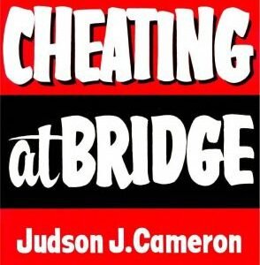 Cheating at Bridge by Judson J. Cameron