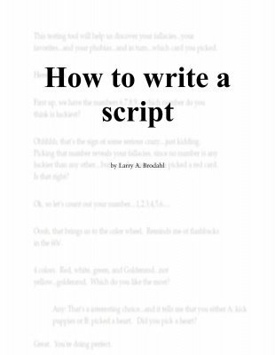 How To Write A Script by Larry Brodahl