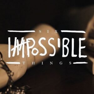 Joshua Jay - Six Impossible Things - Show and Explanations