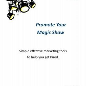 Promote Your Magic Show by Brian T. Lees
