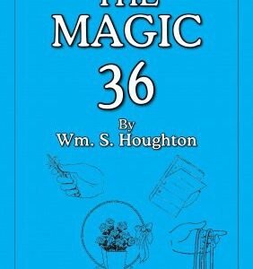 The Magic 36 by William S. Houghton