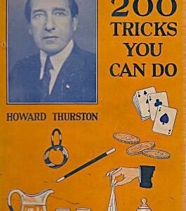 200 Tricks You Can Do by Howard Thurston