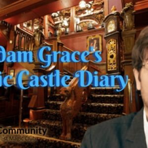 Adam Grace - Magic Castle Diary in Conjuror Community (June 2022)