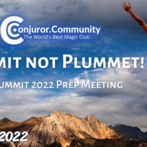Conjuror Community - Summit NOT Plummet (CC Summit 2022 Prep Meeting) (August 2022)