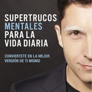 Jorge Luengo – Supertrucos mentales para la vida diaria (Spanish)