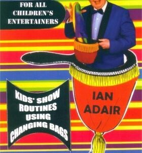 Kids' Show Routines Using Changing Bags by Ian Adair