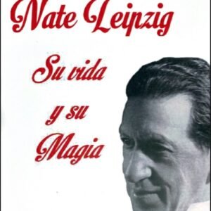 Nate Leipzig, su vida y magia (Spanish)