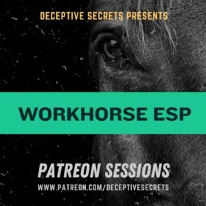 Patreon Sessions - Workhorse ESP by Deceptive Secrets [subt. Eng., Fra., Esp., Ita.]