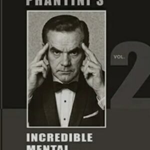 Phantini - Incredible Mental Secrets - Volume 2 by Gene Grant