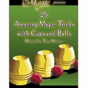 Troy Hooser - 25 Amazing Magic Tricks with Cups and Balls