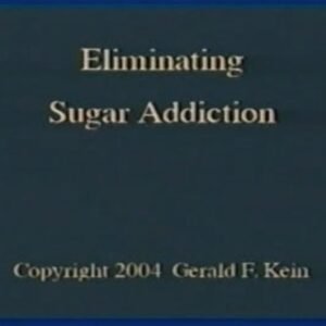 Gerald Kein – Eliminating Sugar Addiction