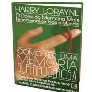 Harry Lorayne - Como ter uma memoria superpoderosa