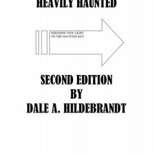 Heavily Haunted: Second Edition by Dale A. Hildebrandt