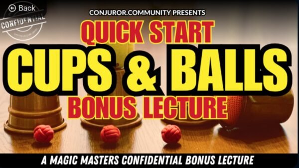 Magic Masters Confidential - Quick Start Cups & Balls Bonus Lecture