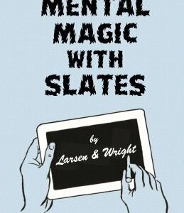Mental Magic with Slates by William W. Larsen & T. Page Wright