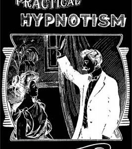 Practical Hypnotism - How to Hypnotize by unknown