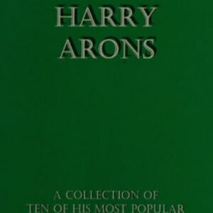 The best of Harry Arons - a collection of ten of his most popular manuscripts