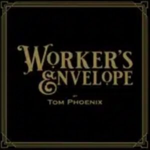 Worker’s Envelope by Tom Phoenix