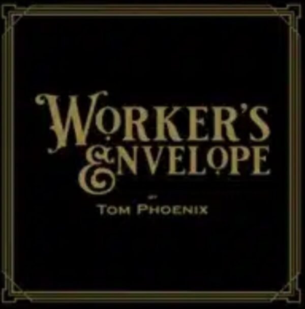 Worker’s Envelope by Tom Phoenix