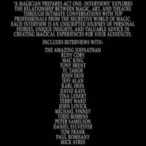 A Magician Prepares Act One – Interviews by Joshua Stenkamp and Jason Wethington