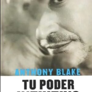 Anthony Blake - Tu poder intuitivo