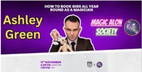 Ashley Green - How to Book Gigs All Year Round as a Magician