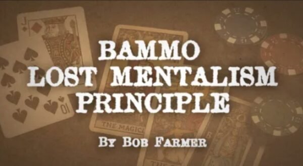 Bammo Lost Mentalism Principle by Bob Farmer