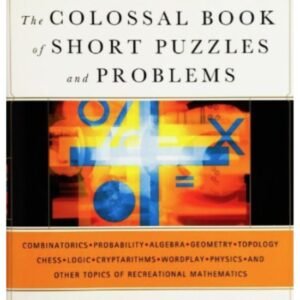 By Martin Gardner - The Colossal Book of Short Puzzles and Problems