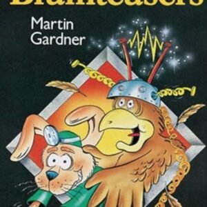 Classic Brainteasers by Martin Gardner