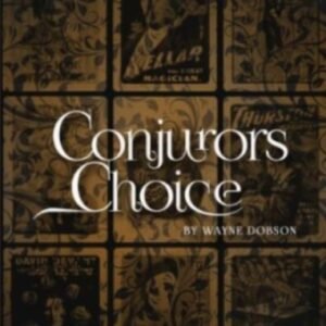 Conjuror’s Choice by Wayne Dobson