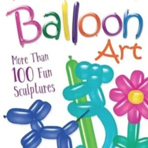 Gerry Giovinco – The Big Book of Balloon Art