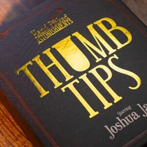Hand Picked Astonishments THUMB TIPS with Joshua Jay by Murphy's Magic
