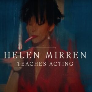 Helen Mirren Teaches Acting