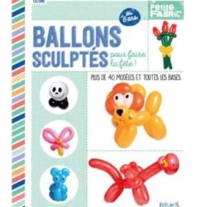 Lili One - Ballons Sculptes Pour Faire La Fete (French)