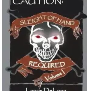 Sleight of Hand Required 1 by Lance DeLong