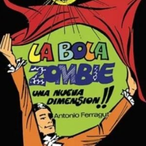 Antonio Ferragut - La bola zombie (Spanish)