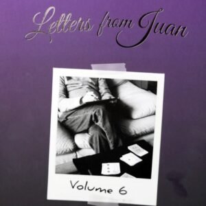 Letters From Juan by Juan Tamariz (Volume 6)