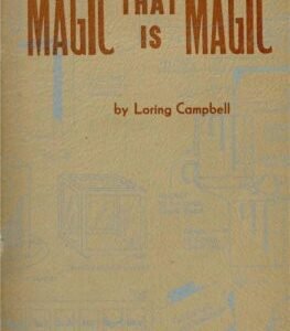 Magic That Is Magic by Loring Campbell
