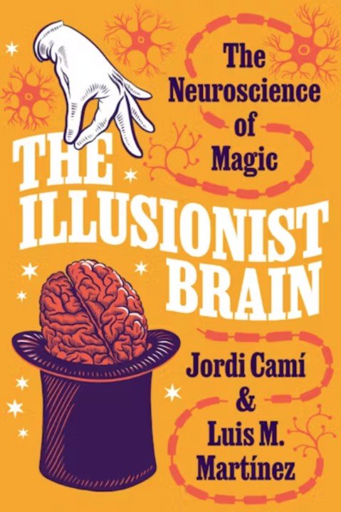 The Illusionist Brain - The Neuroscience of Magic