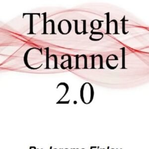 Thought Channel 2.0 by Jerome Finley