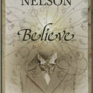 Believe by Alexander Nelson and Richard Webster