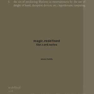 Magic Redefined The Card Notes by Sean Fields